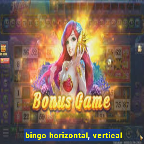 bingo horizontal, vertical